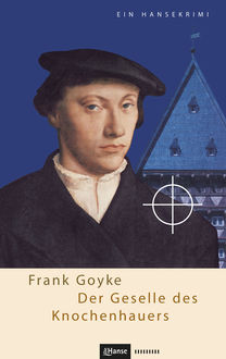Der Geselle des Knochenhauers, Frank Goyke
