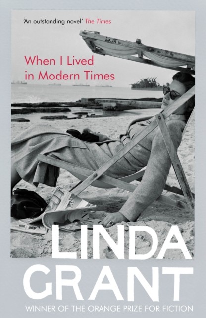 When I Lived In Modern Times, Linda Grant