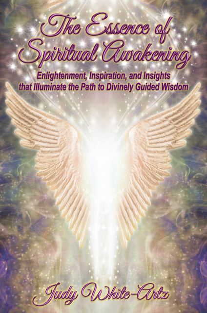 The Essence of Spiritual Awakening, Judy White-Artz