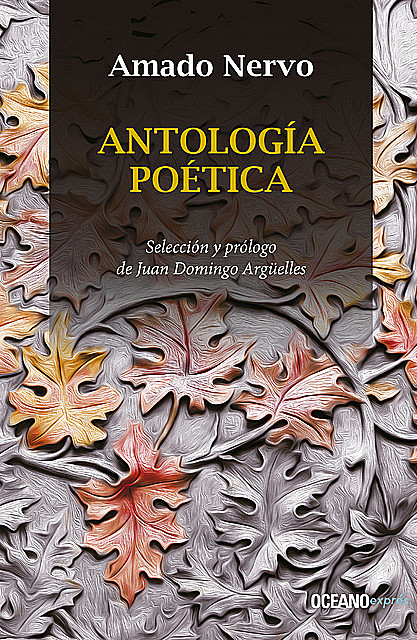 Antología poética, Amado Nervo