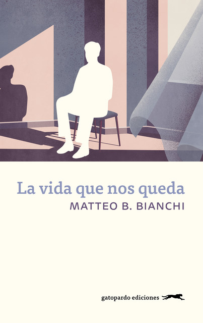 La vida que nos queda, Matteo B. Bianchi