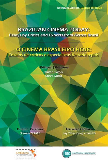 Brazilian Cinema Today, Oliver Kwon, Steve Solot