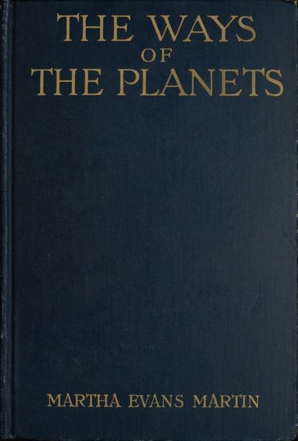 The Ways of the Planets, Martha Evans Martin