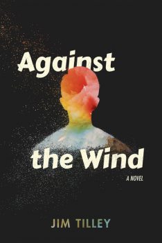 Against the Wind, Jim Tilley