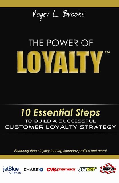 The Power of Loyalty, Roger Brooks