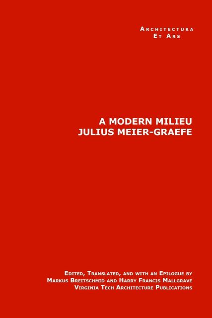 A Modern Milieu, Markus Breitschmid, Harry Francis Mallgrave, Julius Meier-Graefe