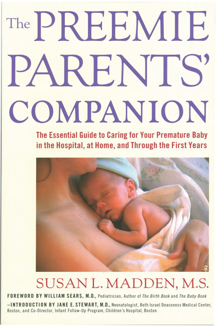The Preemie Parents' Companion, Susan Madden