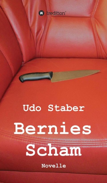 Bernies Scham, Udo Staber