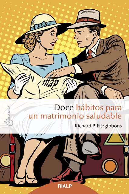 Doce hábitos para un matrimonio saludable, Richard P. Fitzgibbons