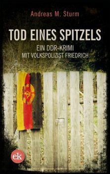 Tod eines Spitzels, Andreas M. Sturm