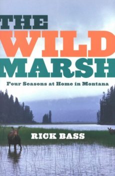 The Wild Marsh, Rick Bass