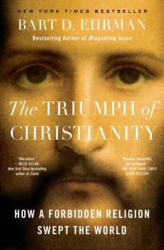 The Triumph of Christianity, Bart Ehrman