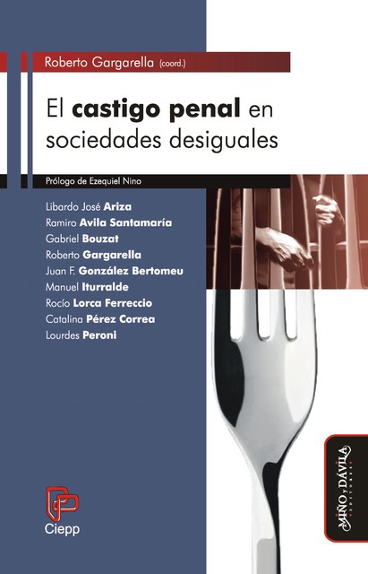 El castigo penal en sociedades desiguales, Roberto Gargarella