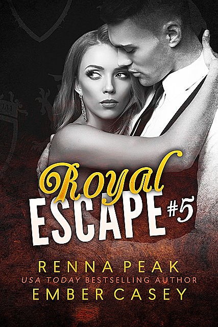 Royal Escape #5, Ember Casey, Renna Peak