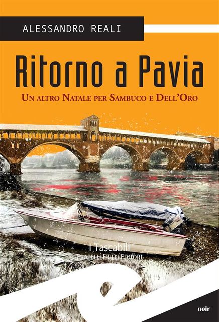 Ritorno a Pavia. Un altro Natale per Sambuco e Dell'Oro, Alessandro Reali