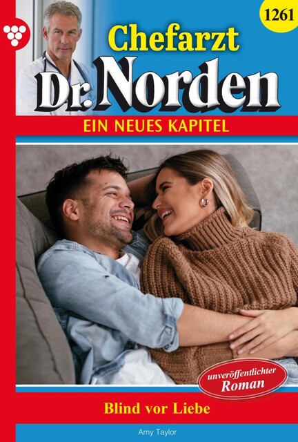 Chefarzt Dr. Norden 1261 – Arztroman, Amy Taylor