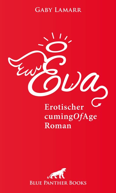 Eva | Erotischer CumingOfAge Roman, Gaby Lamarr