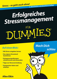 Erfolgreiches Stressmanagement für Dummies, Allen Elkin
