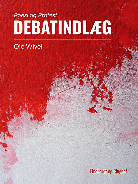 Poesi og protest: debatindlæg, Ole Wivel