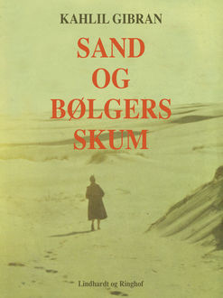 Sand og Bølgers Skum, Kahlil Gibran