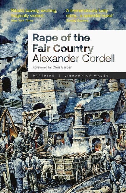 Rape of the Fair Country, Alexander Cordell