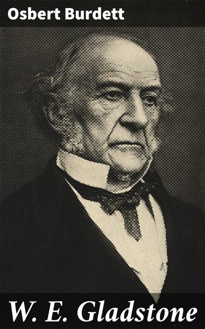 W. E. Gladstone, Osbert Burdett