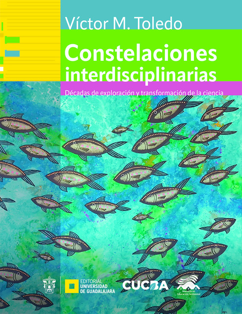 Constelaciones interdisciplinarias, Víctor Manuel Toledo Manzur