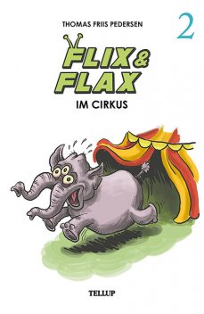 Flix & Flax #2: Flix & Flax im Cirkus, Thomas Friis Pedersen