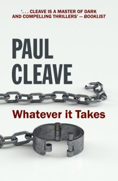 Whatever It Takes, Paul Cleave