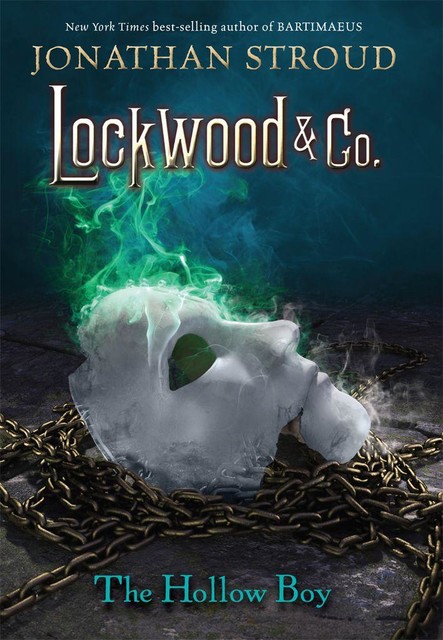 Lockwood & Co. Book Three: The Hollow Boy, Jonathan Stroud