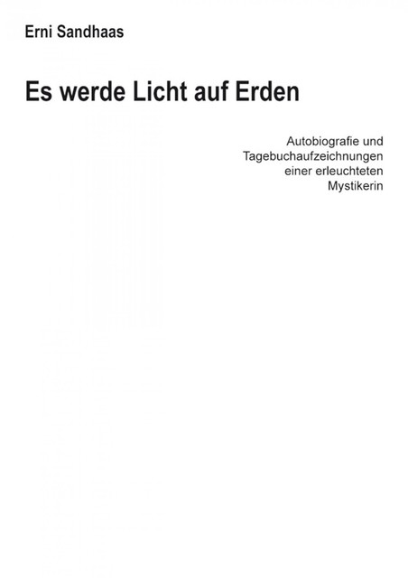 Es werde Licht auf Erden, Erni Sandhaas