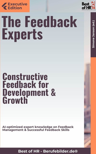 The Feedback Experts – Constructive Feedback for Development & Growth, Simone Janson