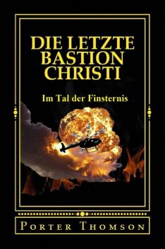 Die Letzte Bastion Christi, Porter Thomson