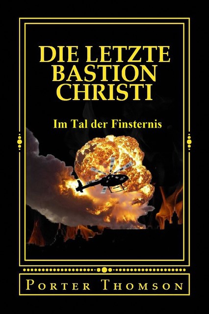 Die Letzte Bastion Christi, Porter Thomson