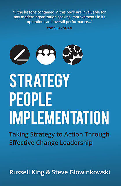 Strategy, People,Implementation, Russell King, Steve Glowinkowski