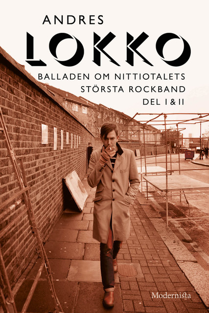 Balladen om nittiotalets största rockband (Del I och II), Andres Lokko