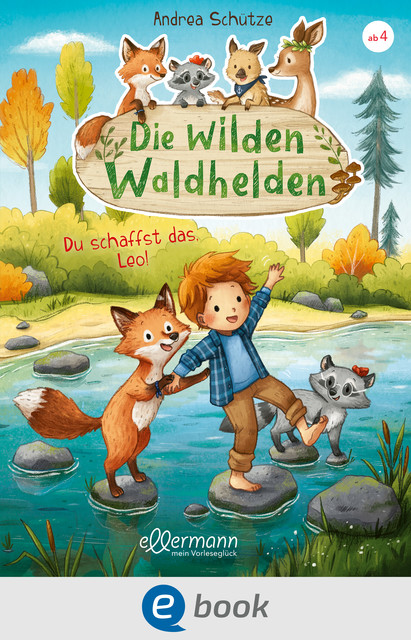 Die wilden Waldhelden. Du schaffst das, Leo, Andrea Schütze