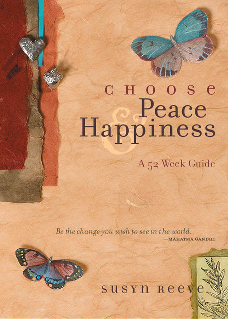 Choose Peace & Happiness, Susyn Reeve