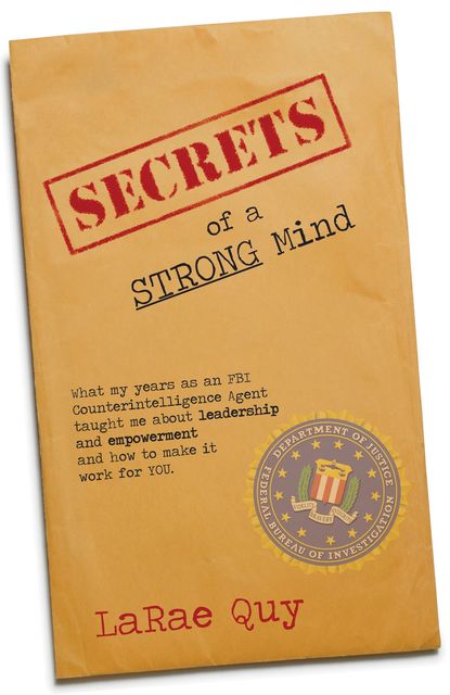 Secrets of A Strong Mind, LaRae Quy