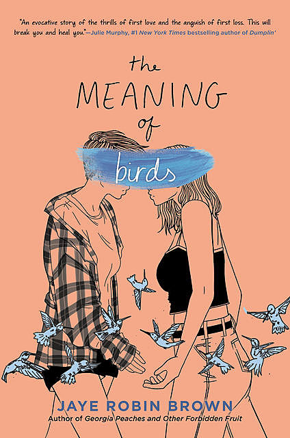 The Meaning of Birds, Jaye Robin Brown