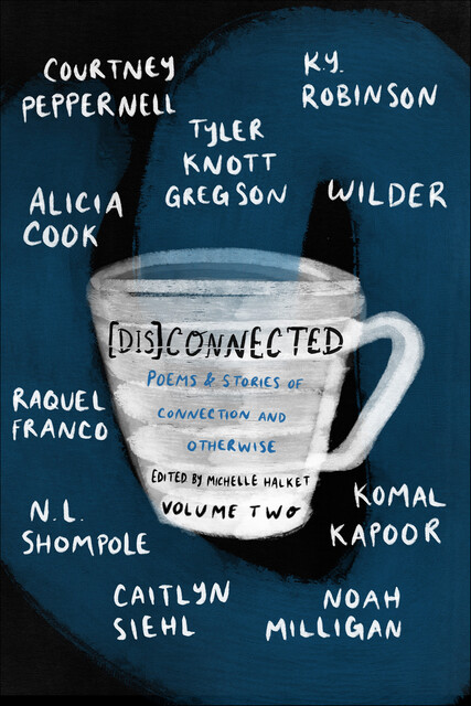 [Dis]Connected Volume 2, Michelle Halket
