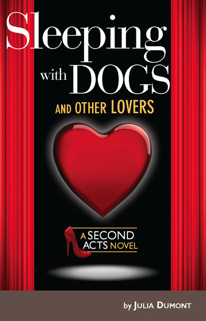 Sleeping With Dogs and Other Lovers, Julia Dumont
