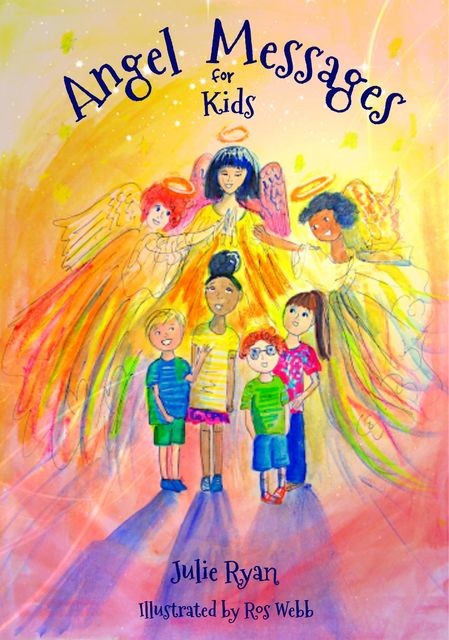 Angel Messages For Kids, Julie Ryan