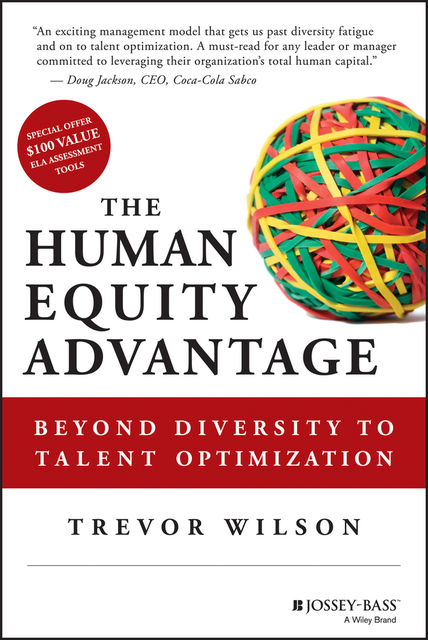 The Human Equity Advantage, Trevor Wilson