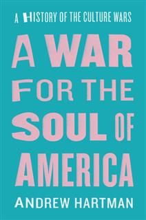 War for the Soul of America, Andrew Hartman