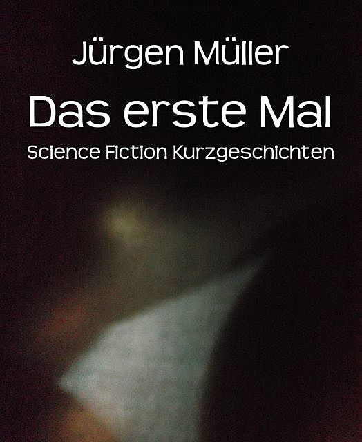 Das erste Mal, Jürgen Müller