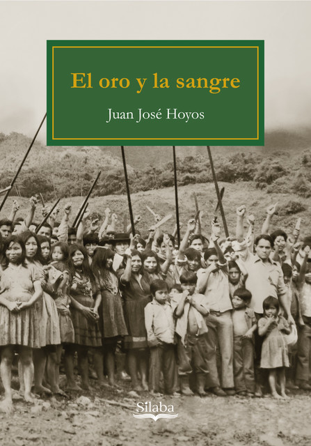 El oro y la sangre, Juan José Hoyos