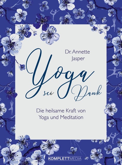 Yoga sei Dank, Annette Jasper