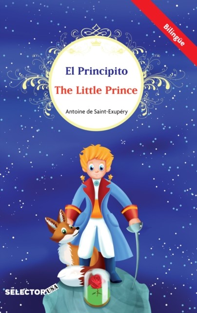 El Principito / The little prince (bilingüe), Antoine de Saint-Exupery