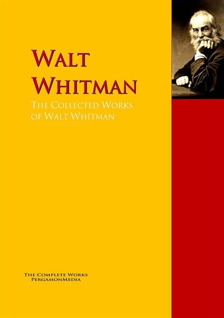 The Collected Works of Walt Whitman, Walt Whitman, Anne Burrows Gilchrist